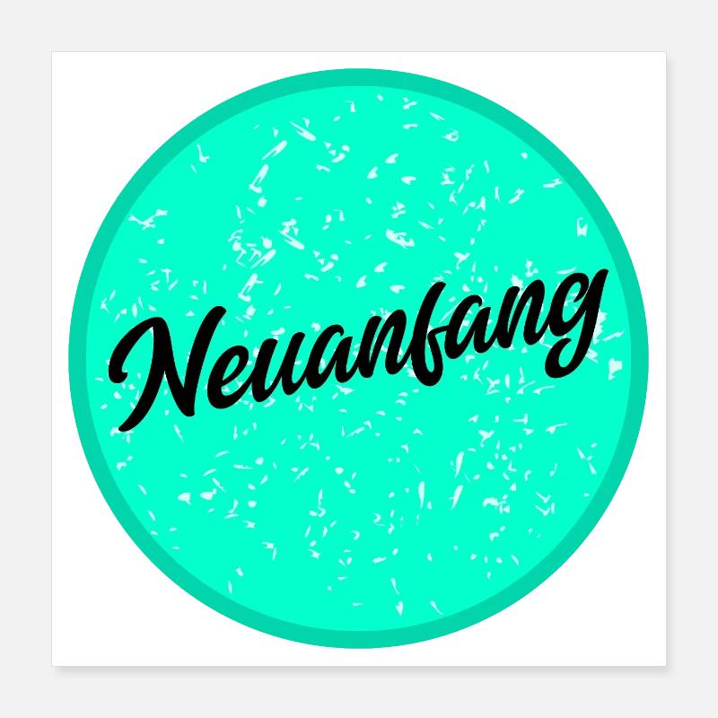 Neuanfang Poster 40x40 cm