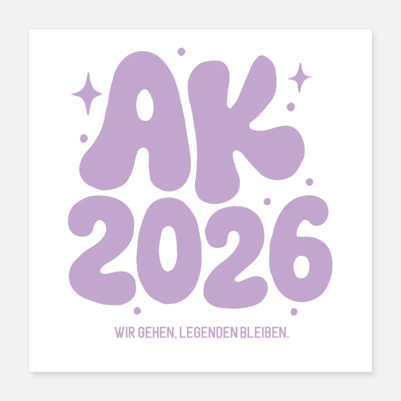 Abschlussklasse 2026 -  Legenden Bleiben Poster 40x40 cm