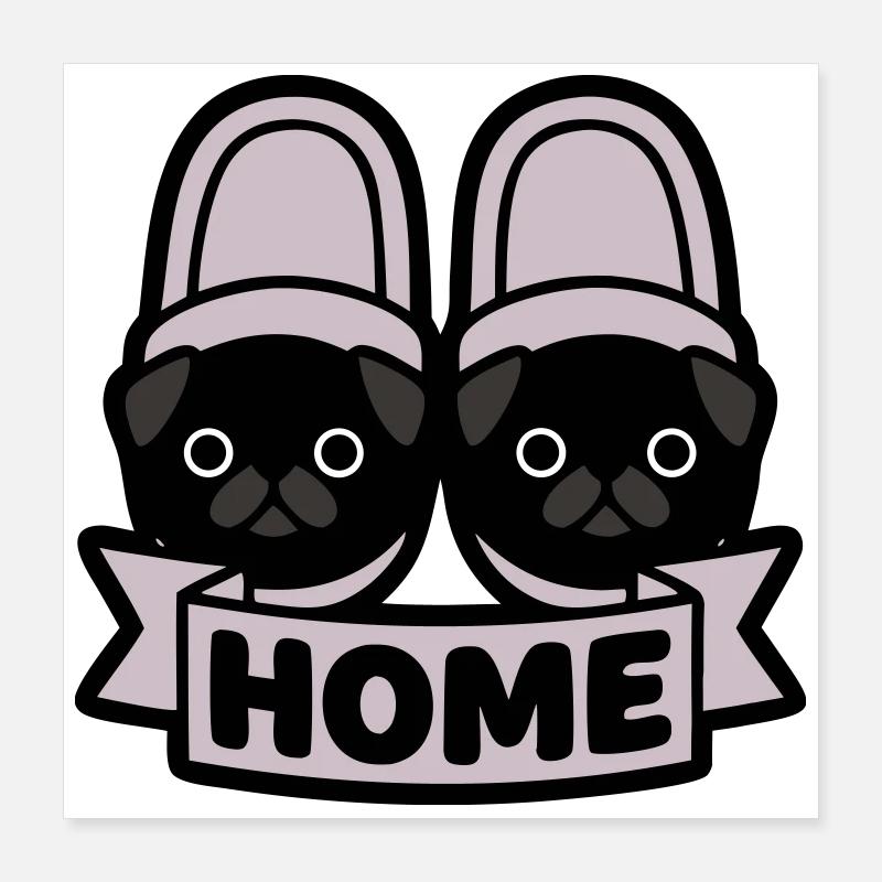 Mops Hausschuhe Home Banner Poster 40x40 cm