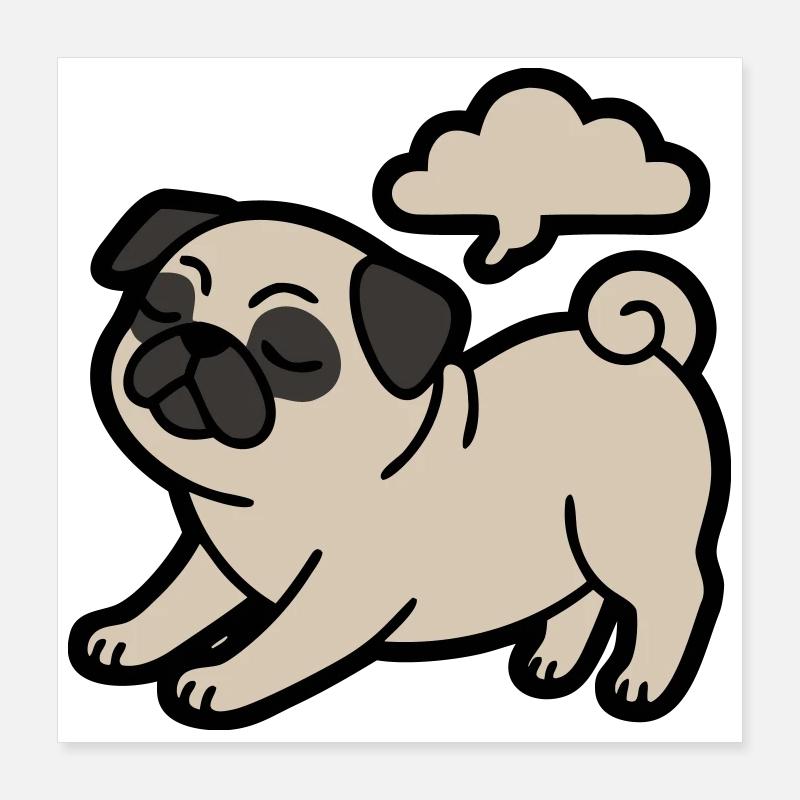 Pupsender Mops Hund Lustig Poster 40x40 cm