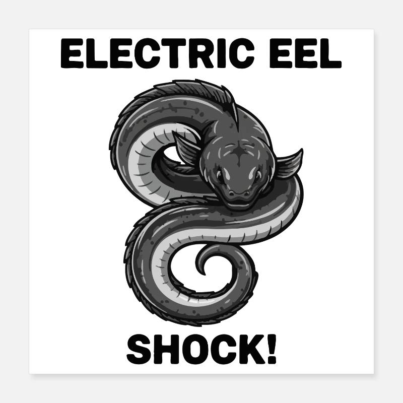 Elektrischer Aal-Schock-Aal Poster 40x40 cm