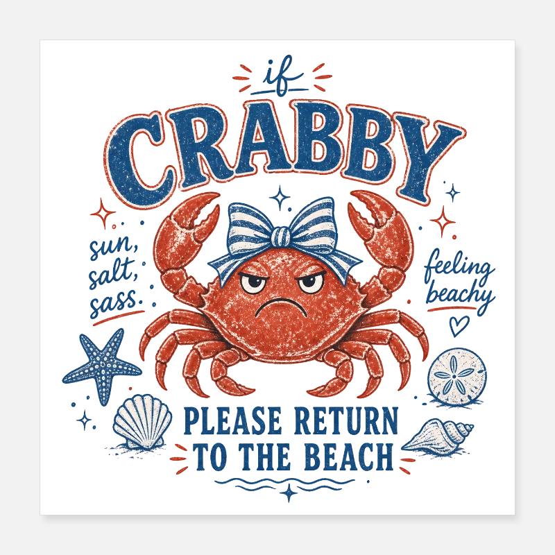 Krabbe - If Crabby – Please Return to the Beach Poster 40 x 40 cm