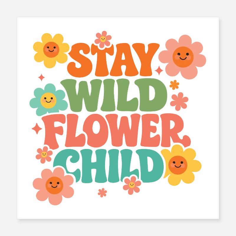 Reste l’enfant des fleurs sauvages Poster 40 x 40 cm