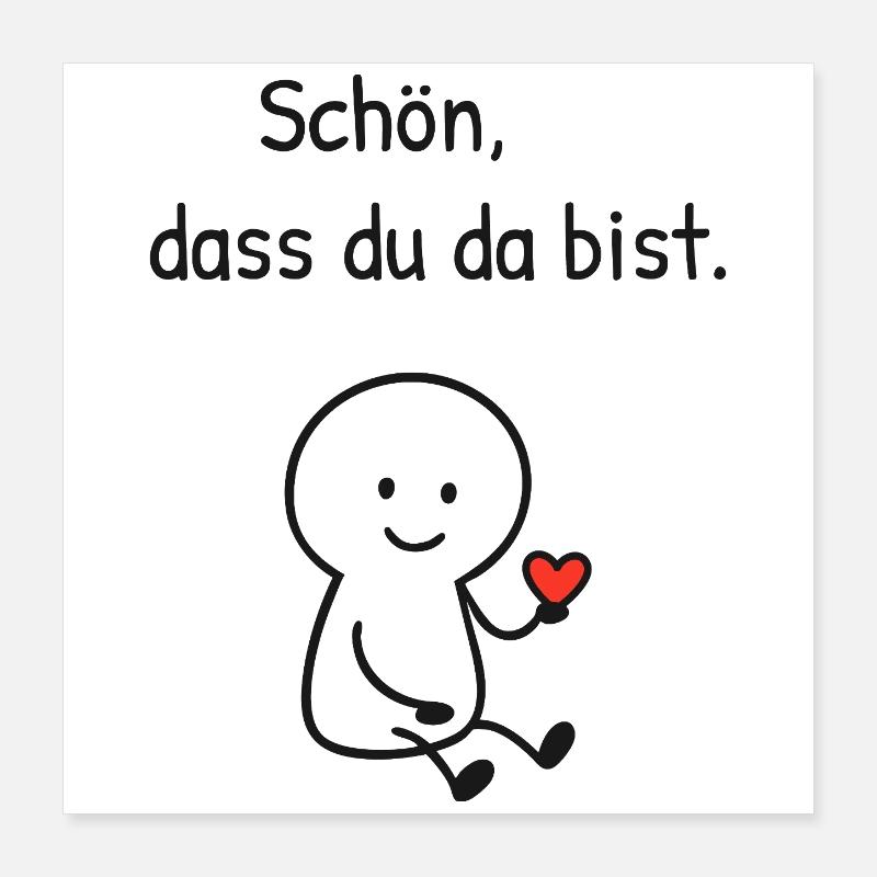 Schön dass du da bist.  Poster 40x40 cm