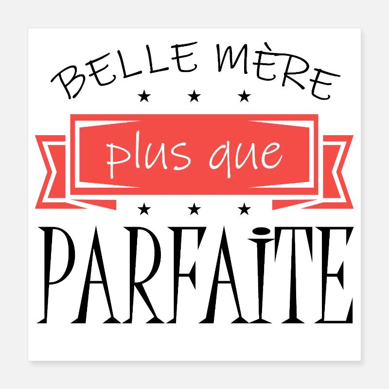 Belle-mère plus que parfaite Cadeau Famille Poster 40 x 40 cm