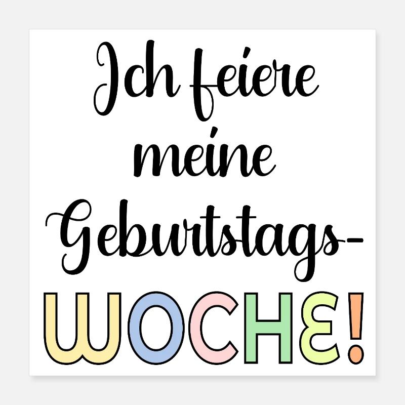 GEBURTSTAGSWOCHE FEIERN GEBURTSTAGSSPRÜCHE Poster 40x40 cm
