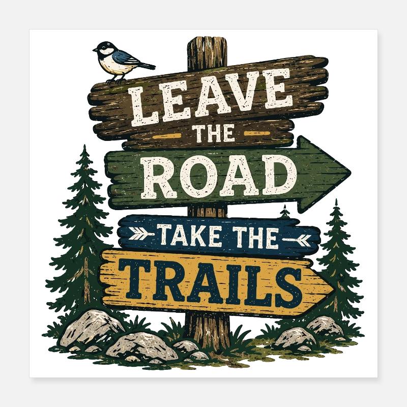Quitte la route, prends les sentiers Poster 40 x 40 cm