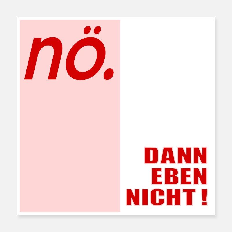 Ablehung Schnippisch Nein Poster 40x40 cm