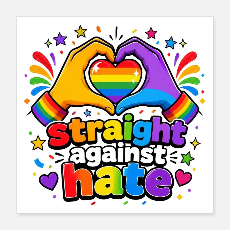 Straight Against Hate Rainbow Pride Equality Poster 16" x 16" (40x40 cm)