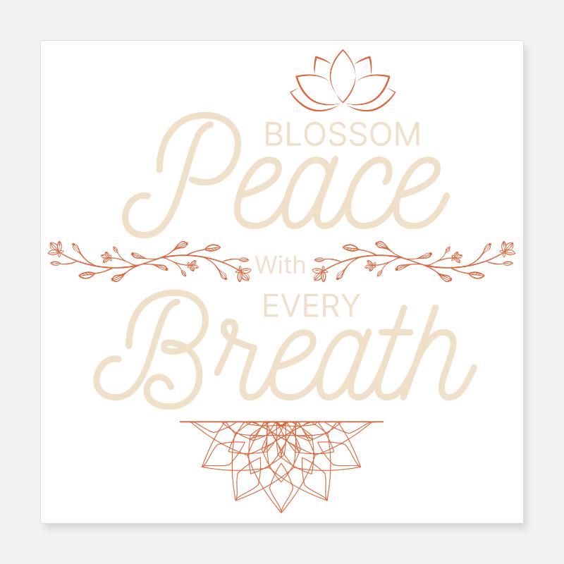 La paix à chaque souffle Poster 40 x 40 cm