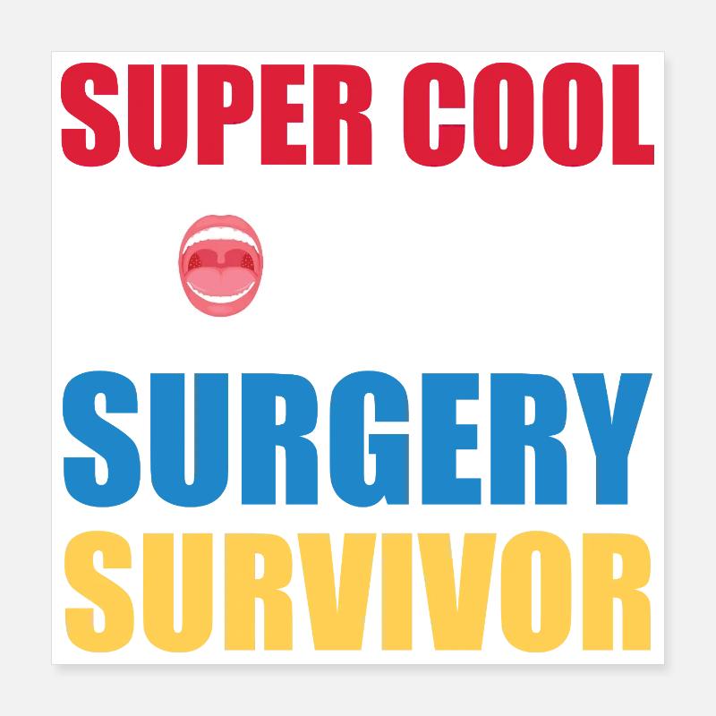 Super Cool Tonsil Surgery Survivor Design Poster 40x40 cm