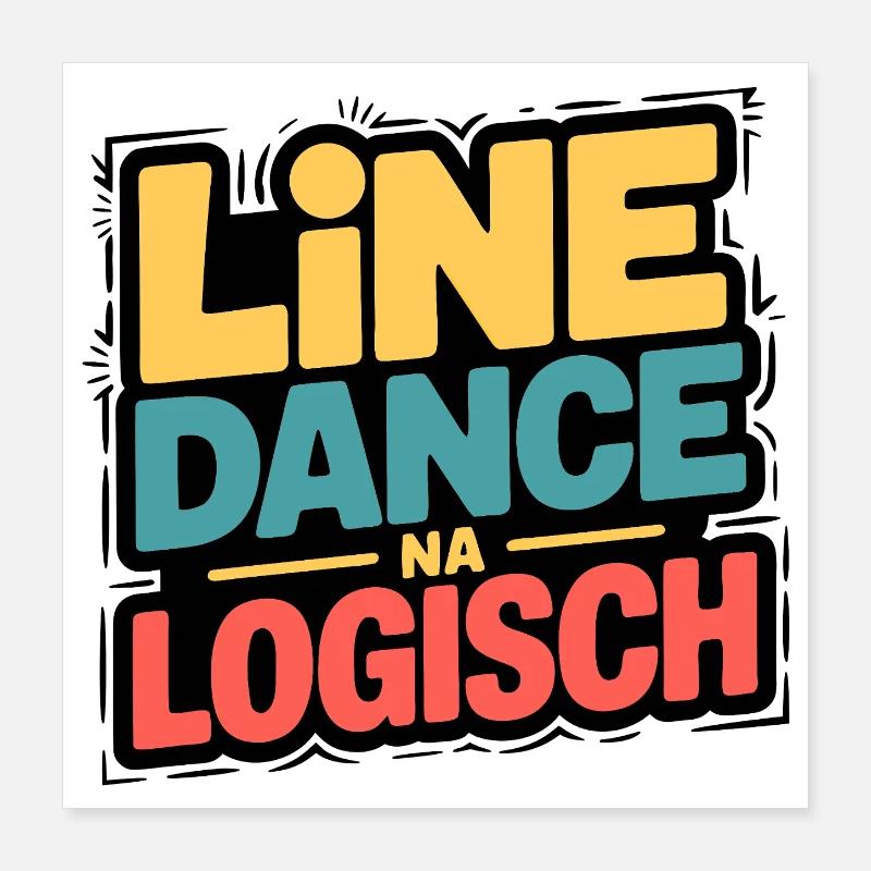 Line Dance Na Logisch Poster 40x40 cm