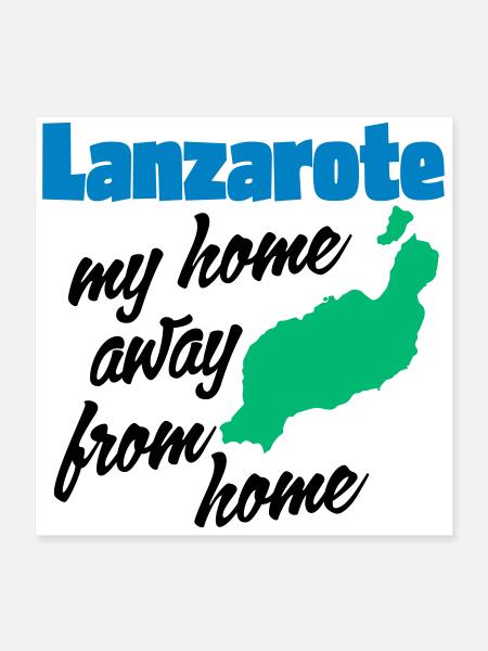 Lanzarote, my home away from home - Poster 16" x 16" (40x40 cm) - white - Front