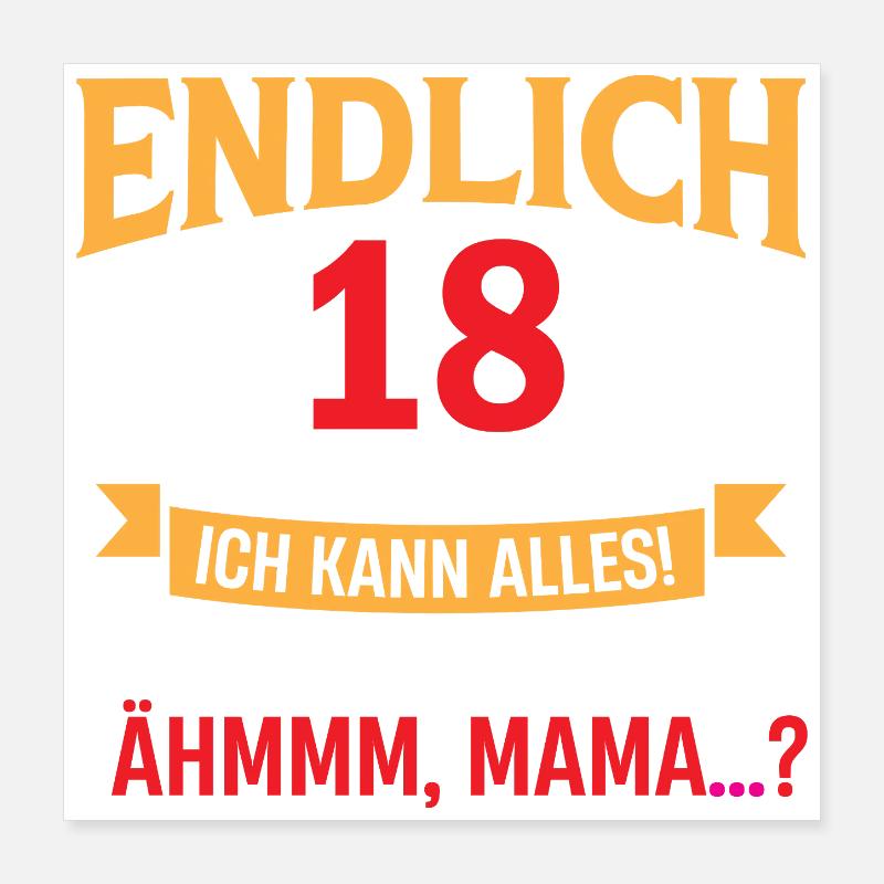 Endlich 18 Geburtstag Spruch Design Poster 40x40 cm