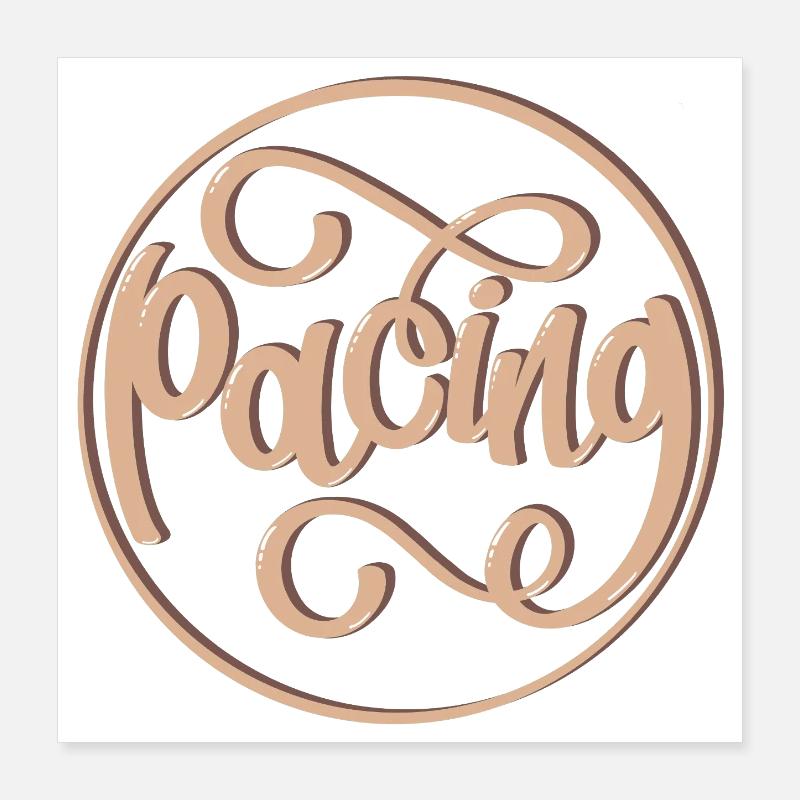 Pacing Poster 16" x 16" (40x40 cm)