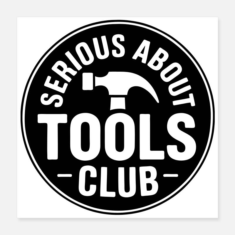Sérieux à propos du club d’outils Poster 40 x 40 cm
