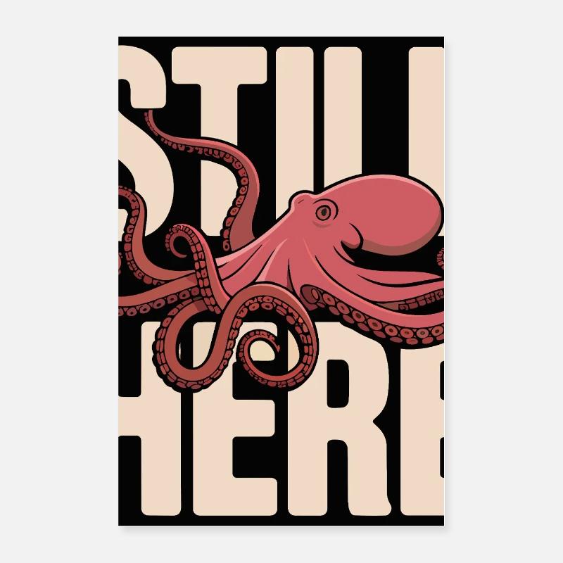 Pieuvre dans le lettrage « Still Here » Poster 60 x 90 cm