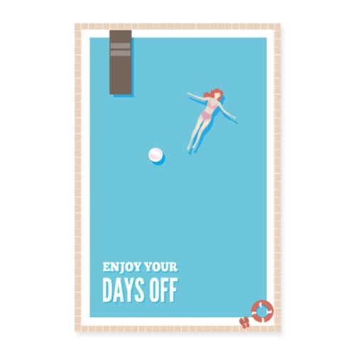 Enjoy your days off - Pool - Poster 60x90 cm