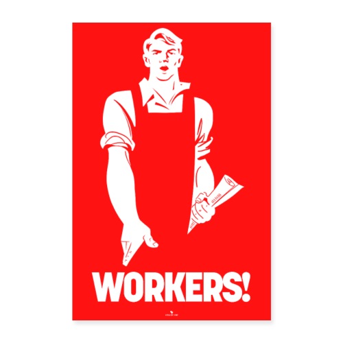 Workers! - Poster 60x90 cm