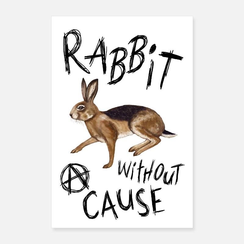 Rabbit without a cause Poster 24" x 35" (60x90 cm)