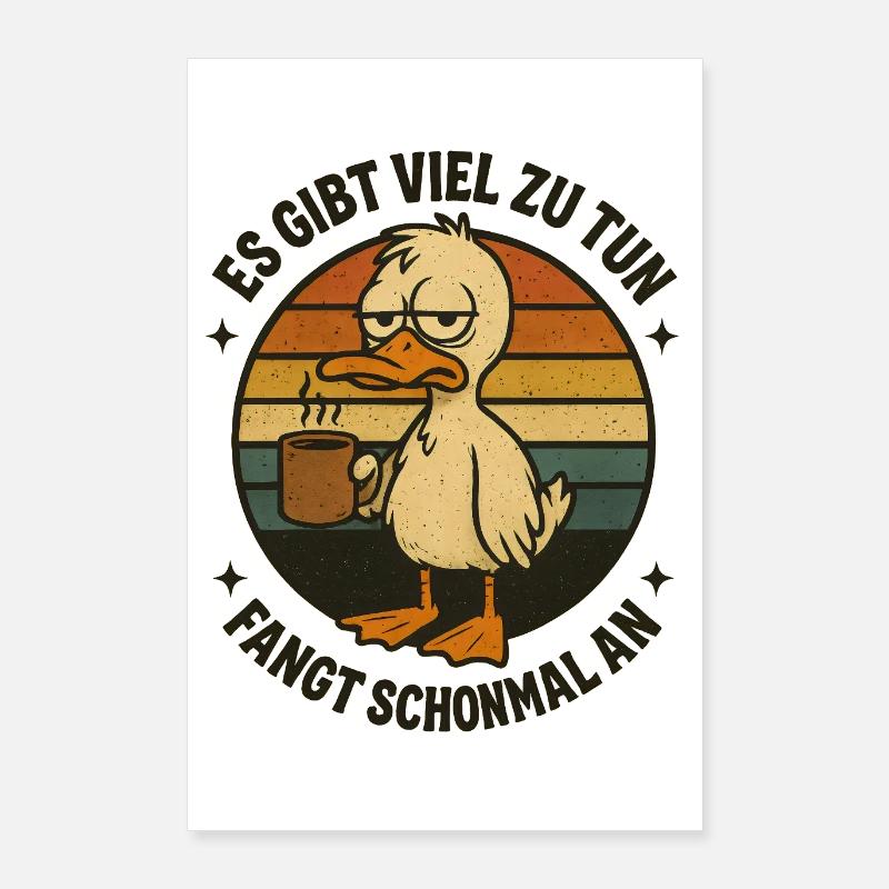 Duck with Coffee Funny Office Saying Poster 24" x 35" (60x90 cm)