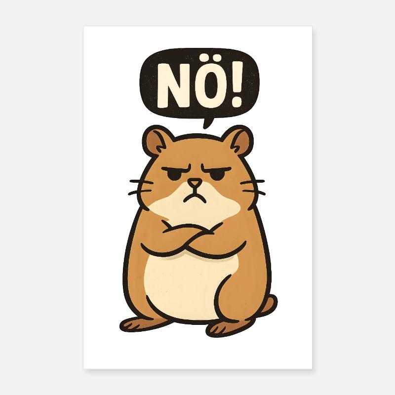 Déclaration Hamster Non, Non, Non, Non, Je ne veux pas Poster 60 x 90 cm