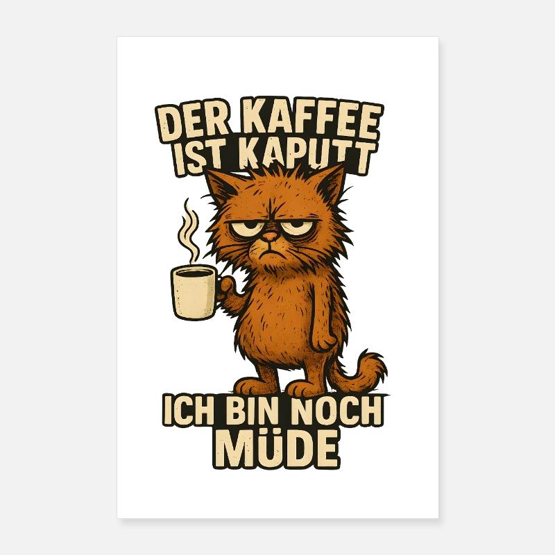 Ich bin müde Kaffee Spruch Poster 60x90 cm