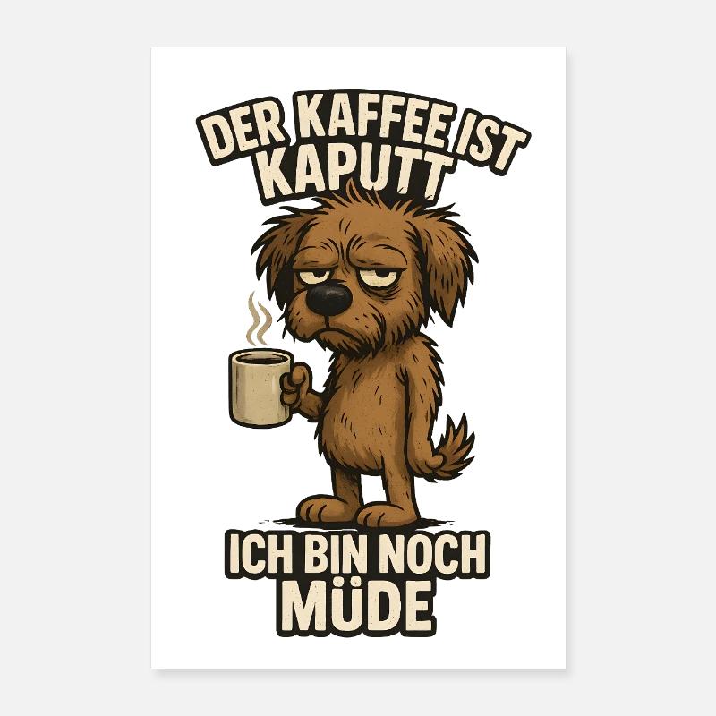 Morning grouch coffee: I'm tired Poster 24" x 35" (60x90 cm)