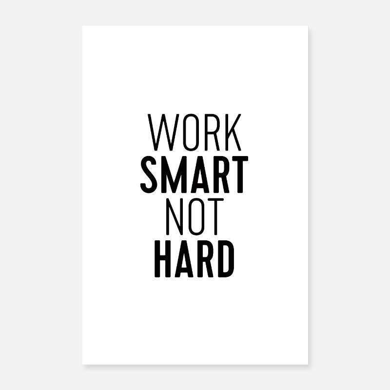 Work Smart Not Hard Poster 24" x 35" (60x90 cm)