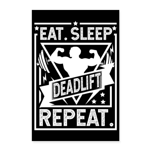 Eat Sleep Deadlift Repeat Poster - Poster 60x90 cm
