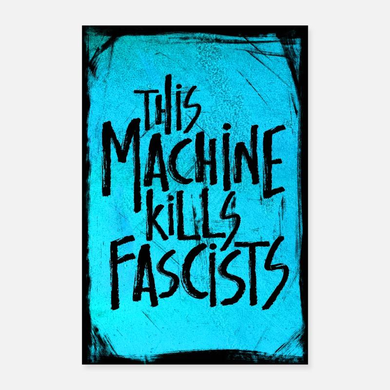 This Machine Kills Fascists - Poster Blue Poster 24" x 35" (60x90 cm)