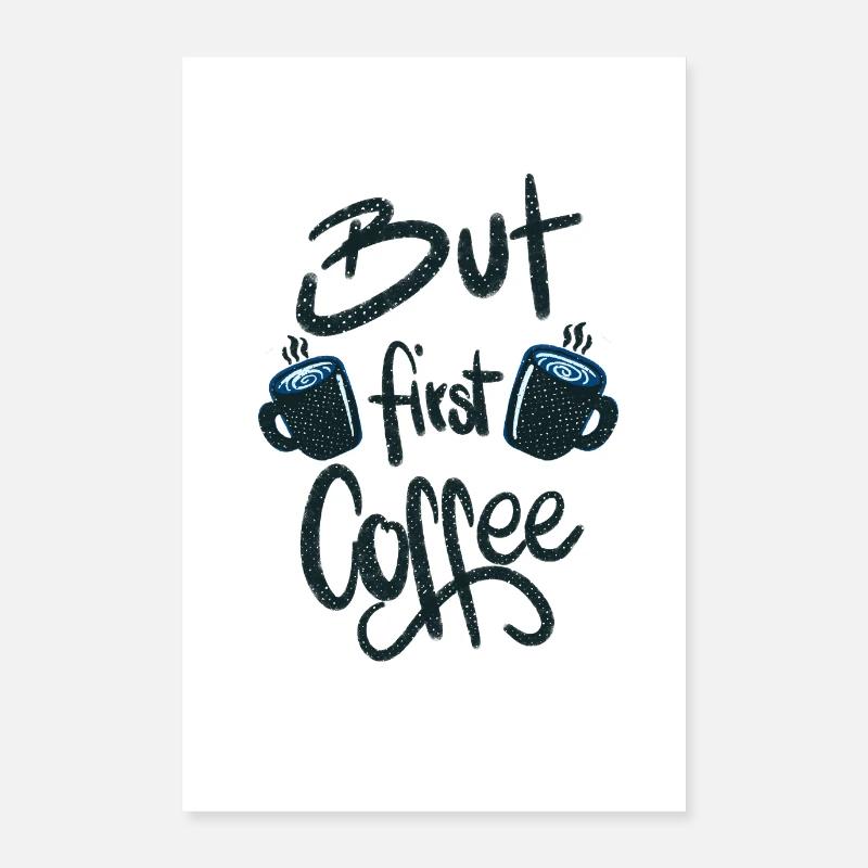 But First Coffee Poster 24" x 35" (60x90 cm)