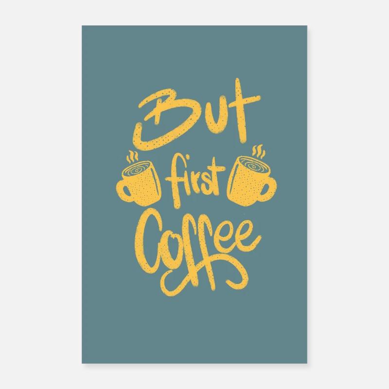 But First Coffee 2 Poster 24" x 35" (60x90 cm)
