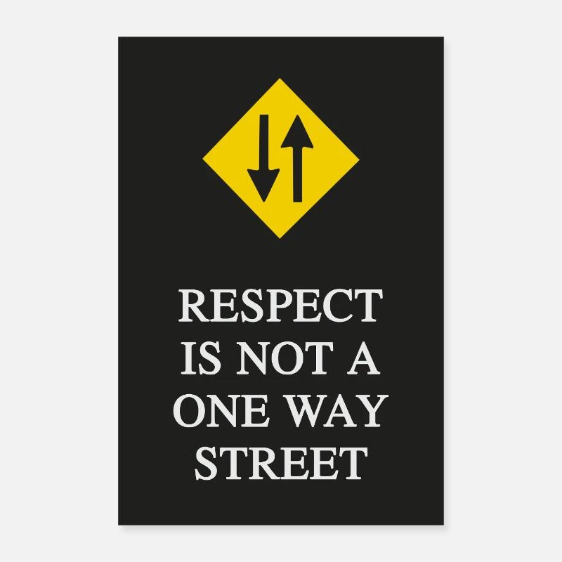 Le respect n’est pas à sens unique Poster 60 x 90 cm