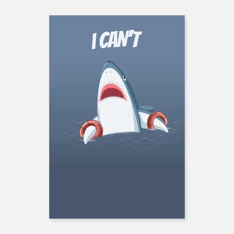 I Can’t Funny Shark Meme Design Poster 60x90 cm