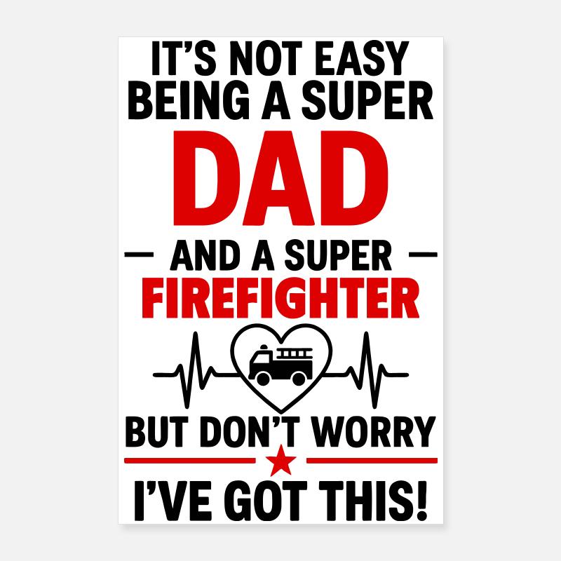 Heart + Fire Brigade – Super Dad Firefighter Poster 24" x 35" (60x90 cm)