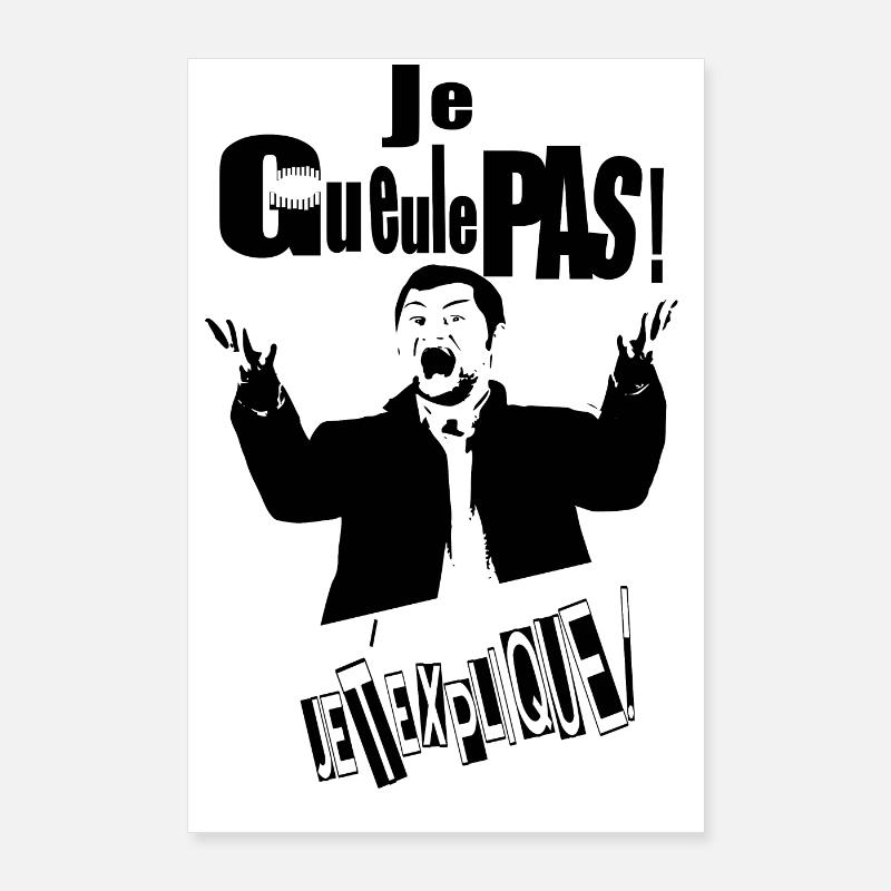 Je gueule pas je t'explique Poster 60 x 90 cm