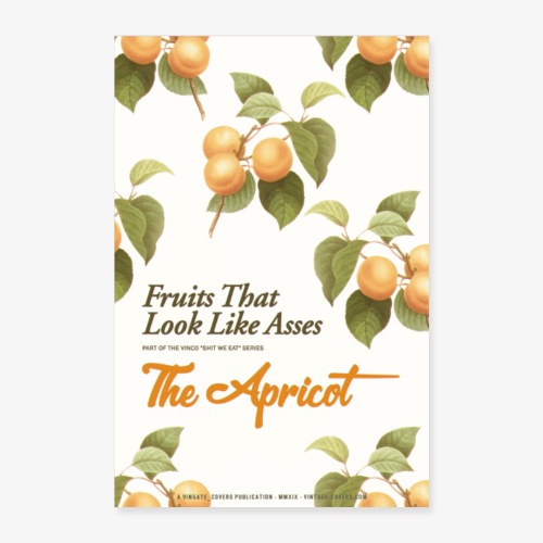 Fruits That Look Like Asses - The Apricot - Poster 24 x 35 (60x90 cm)