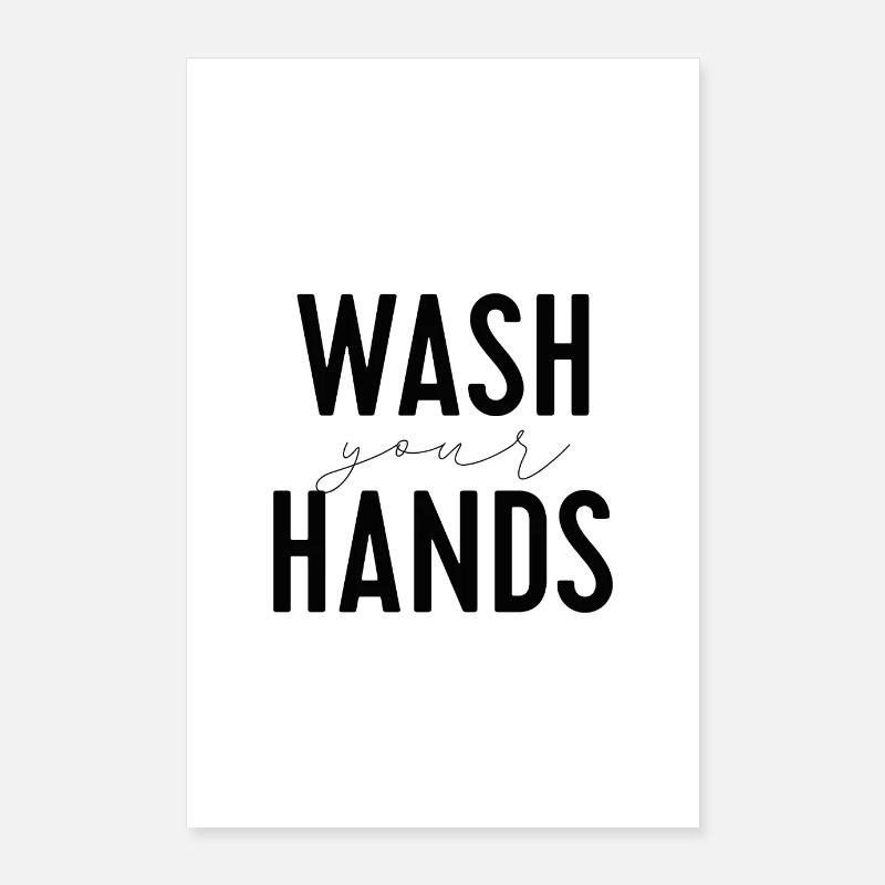 Wash Your Hands - Poster 60x90 cm - Weiß