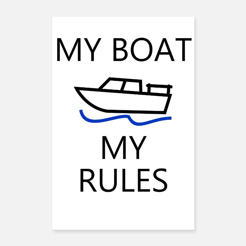 My boat my rules | Bootsbesitzer | Boot | Bootboy Poster 60x90 cm