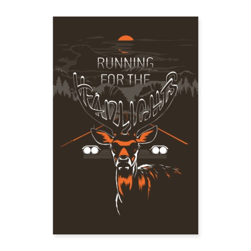 Running For The Headlights (poster) - Poster 60x90 cm