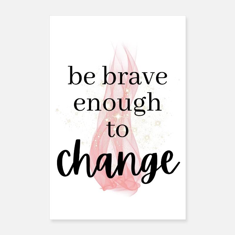 be brave POSITIVE ATTITUDE MINDSET MOTIVATION Poster 24" x 35" (60x90 cm)