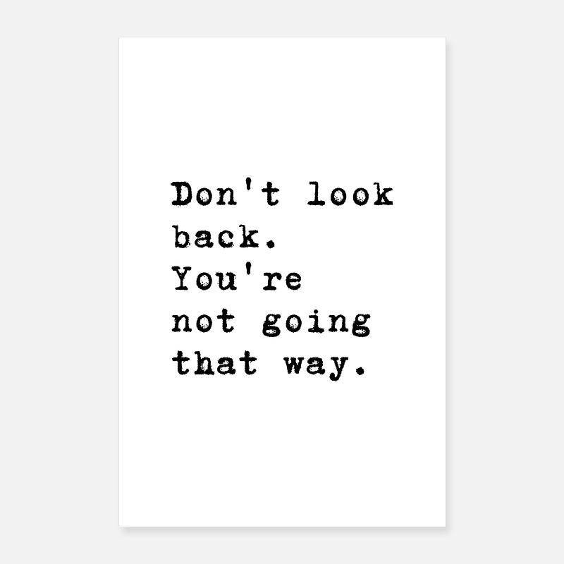 Don't look back Poster 24" x 35" (60x90 cm)