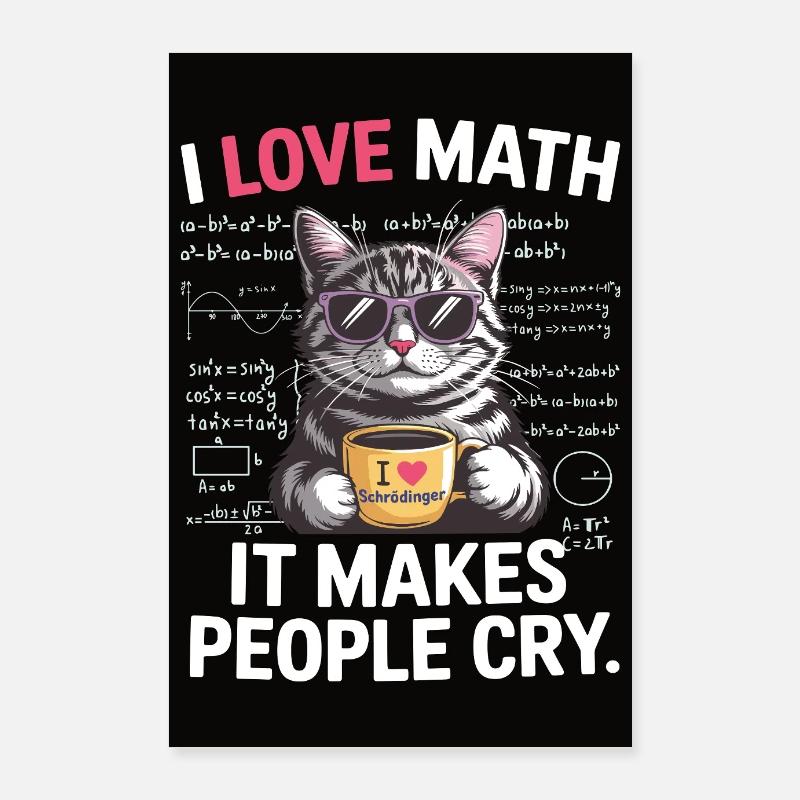 I love Math It makes people cry poster Poster 24" x 35" (60x90 cm)