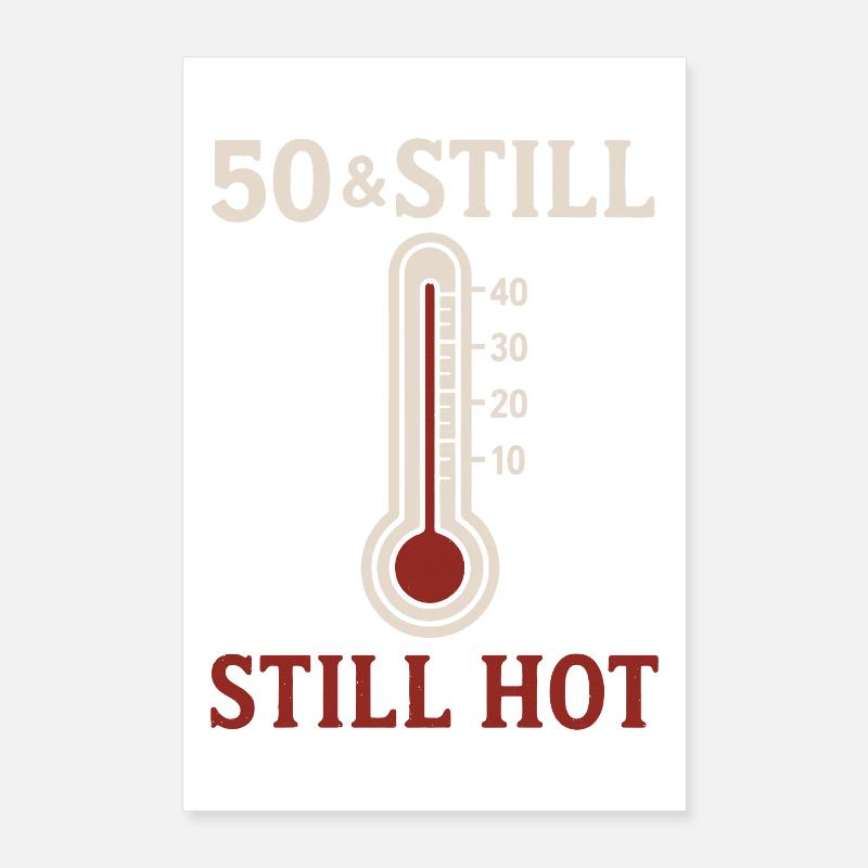 50 et encore chaud Poster 60 x 90 cm