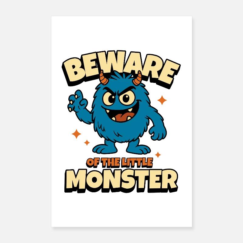 Prudence! Avertissement! Petit monstre – Mignon et coquin Poster 60 x 90 cm