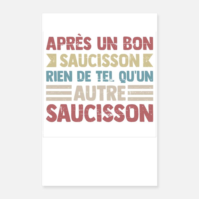 Saucisson Humour Saucisson Apéro Bon Vivant Drôle Poster 60 x 90 cm