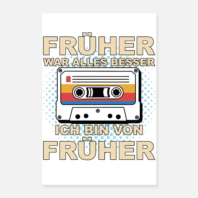 Früher war alles besser - Ich bin von früher Poster 60x90 cm