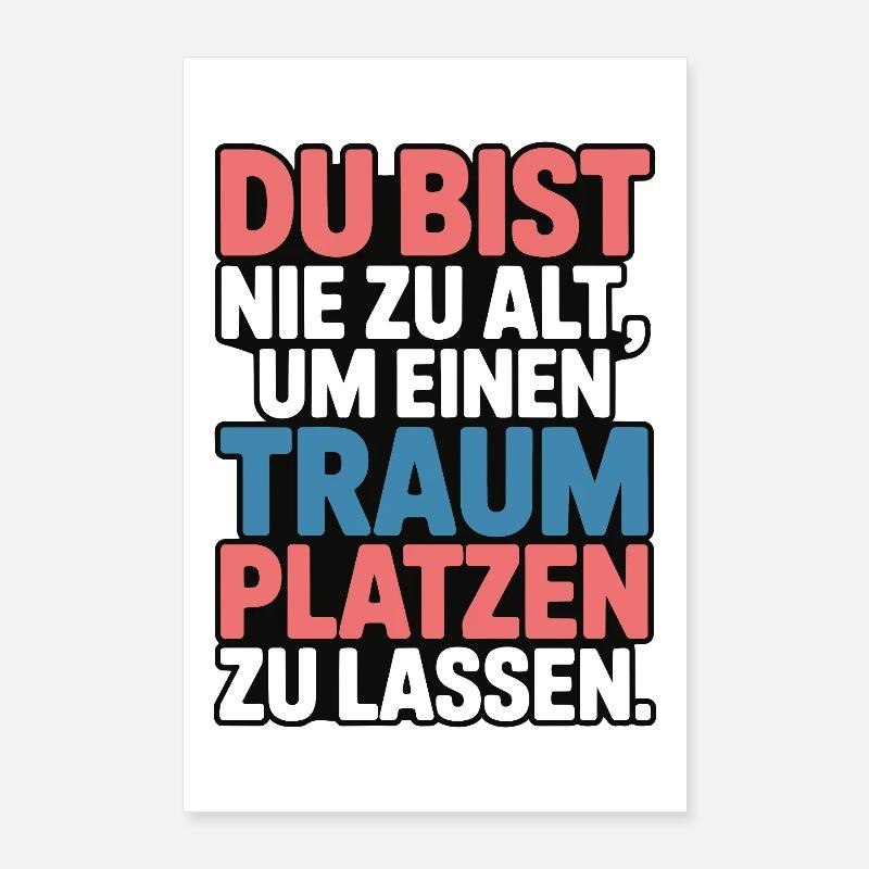 Conception de Dream Burst Never Too Old Poster 60 x 90 cm