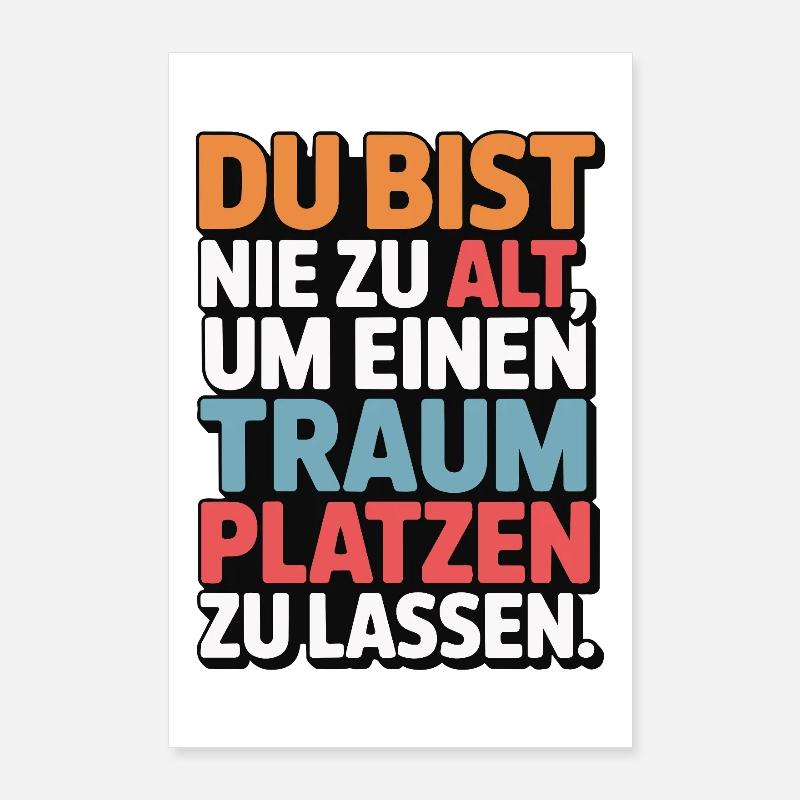 Conception de Dream Burst Never Too Old Poster 60 x 90 cm